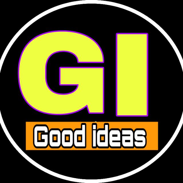 GOOD IDEAS ?