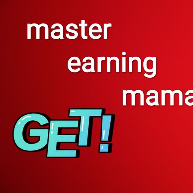 Master earning mama 