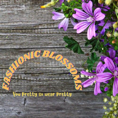 Fashionic Blossoms ??