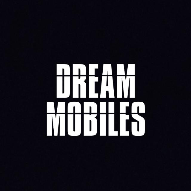 DREAM MOBILES?