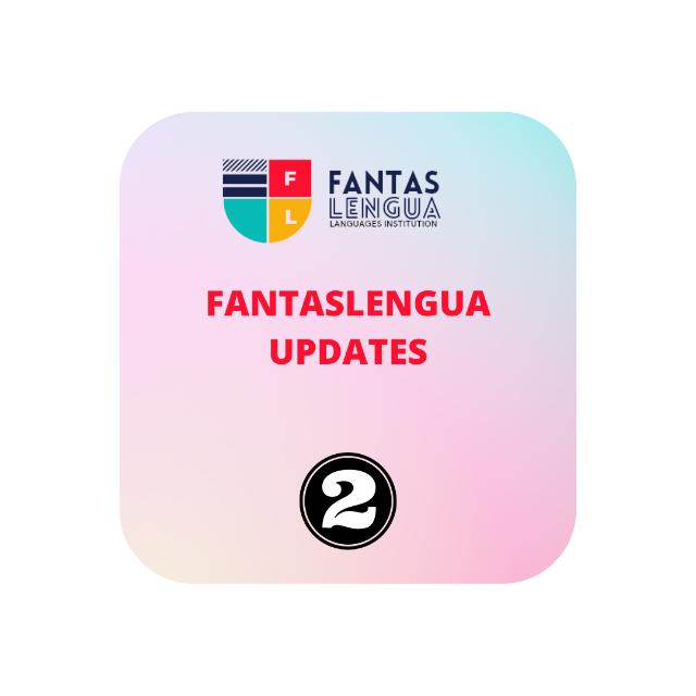 FANTASLENGUA UPDATES 2⃣