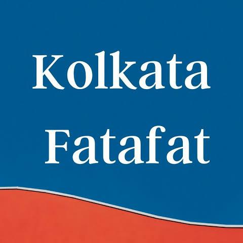 KOLKATA FATAFAT TIPS???