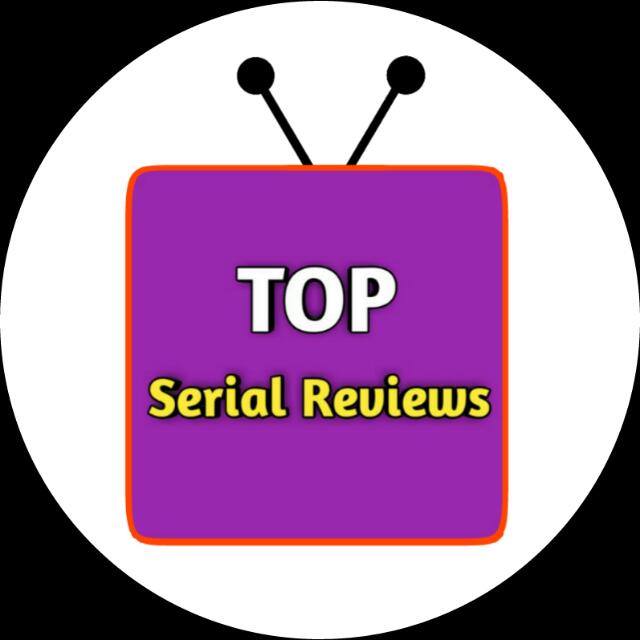 Top Serial Reviews Whatsapp group