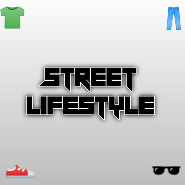 ?️?STREET LIFESTYLE??