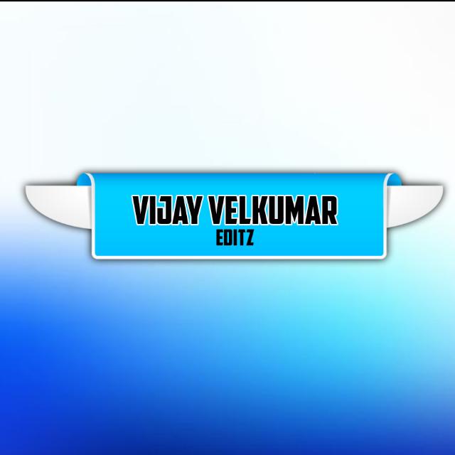 VIJAY VELKUMAR Editz