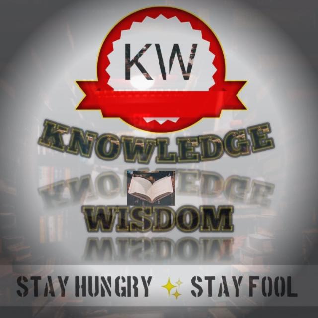 (IV)⏳KNOWLEDGE WISDOM??