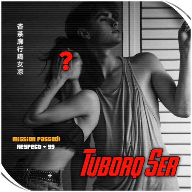 TUBORQ SER ??
