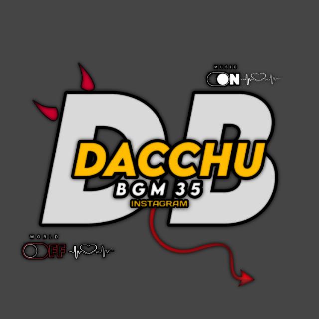 DACCHU BGM ❤️