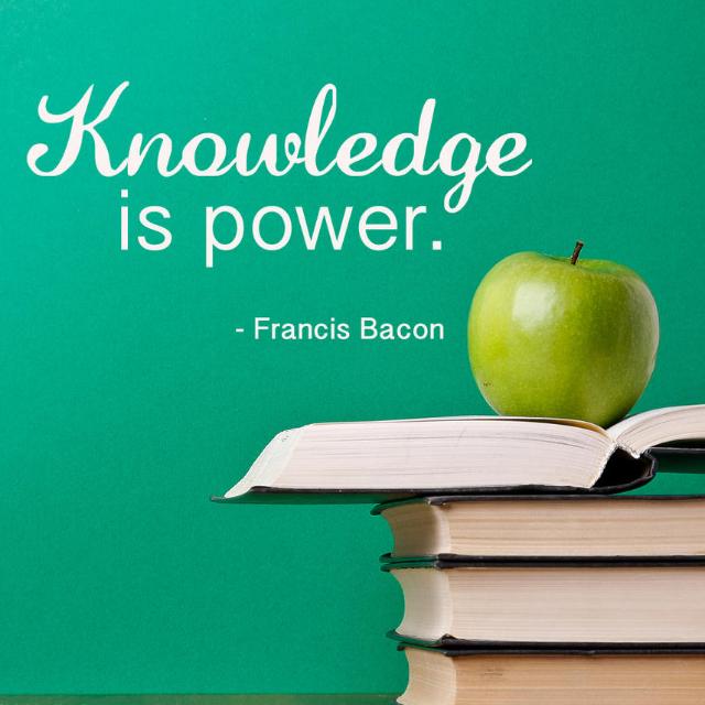 ?KNOWLEDGE IS POWER ?