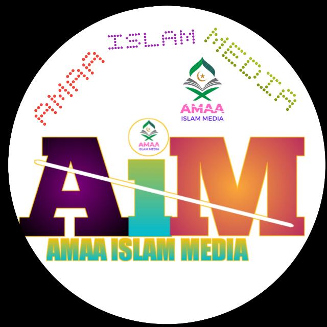 AMAA ISLAM MEDIA