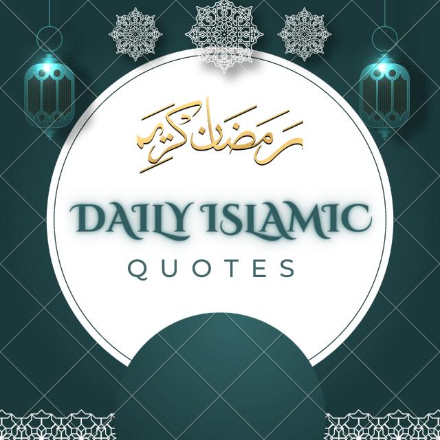 ?DIALY ISLAMIC QUOTES ?