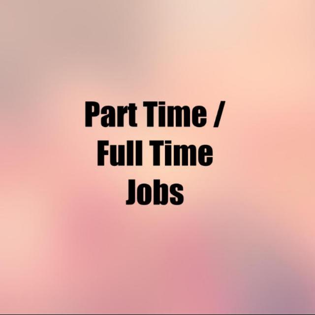 Part time/ Full time job opportunities ?