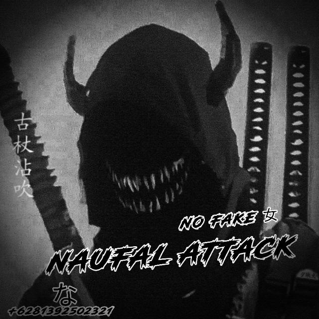 †NAUFAL ATTACKER NOT HUMAN†