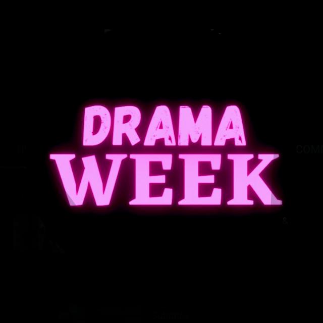 DRAMA_WEEK™??????