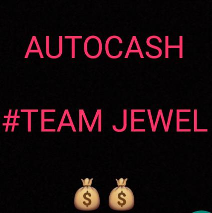 ?AUTOCASH? #Team jewel?