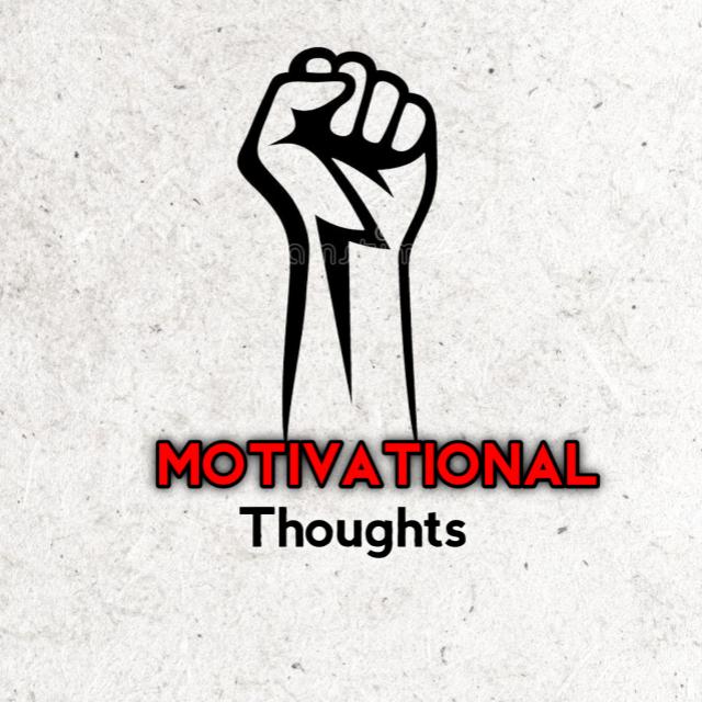 Motivational Thoughts ?