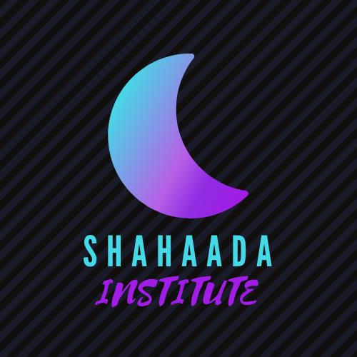 ? Shahaada Institute