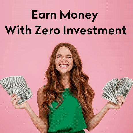 Earn Money Without Invest