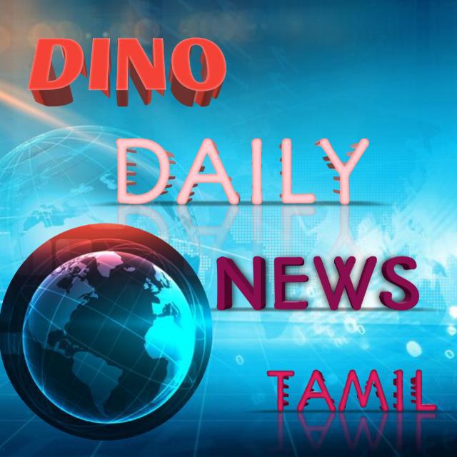 ??DINO DAILY NEWS TAMIL??