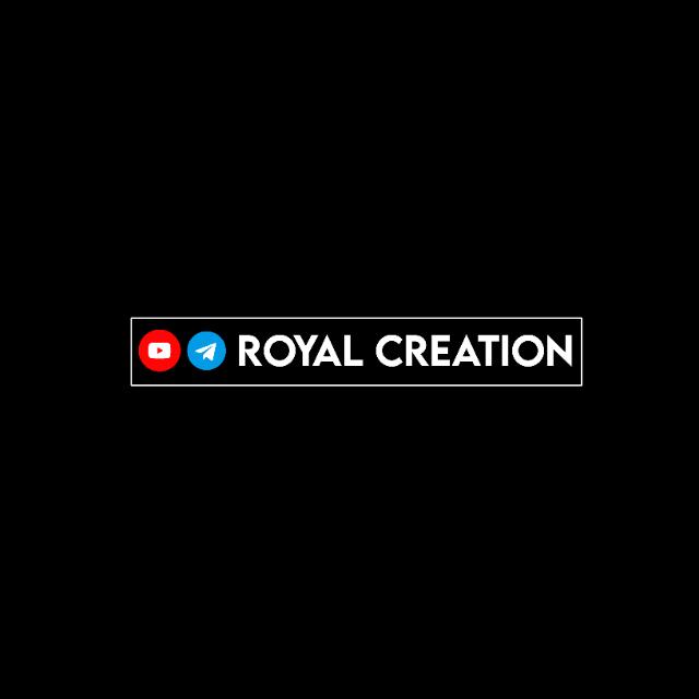 ROYAL CREATIONHD STATUS Whatsapp group