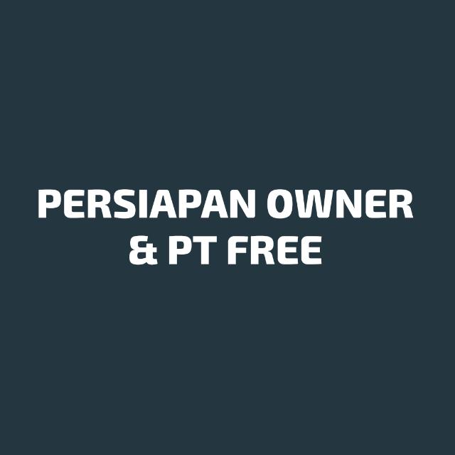 PERSIAPAN OWNER & PT FREE‼️