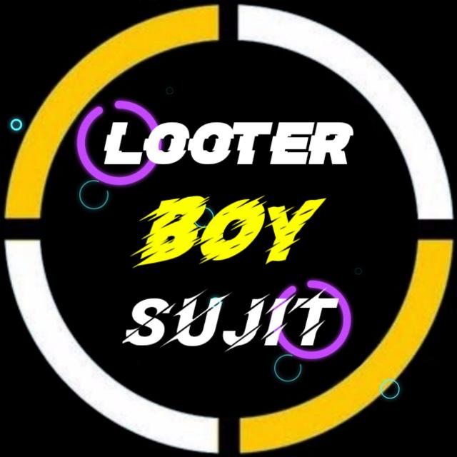 ~? LooTer Boy Sujit ????