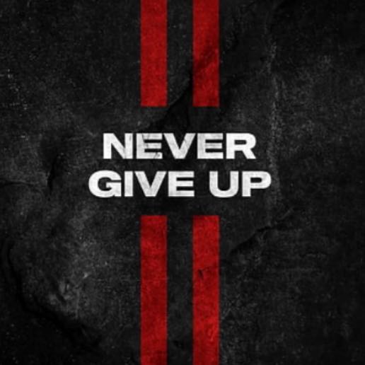 Never Give Up ??