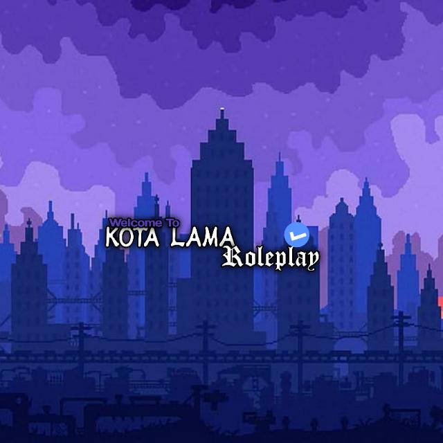 KOTA LAMA ROLEPLAY?