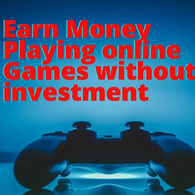 EARN MONEY ?WITH GAME PLAY ?