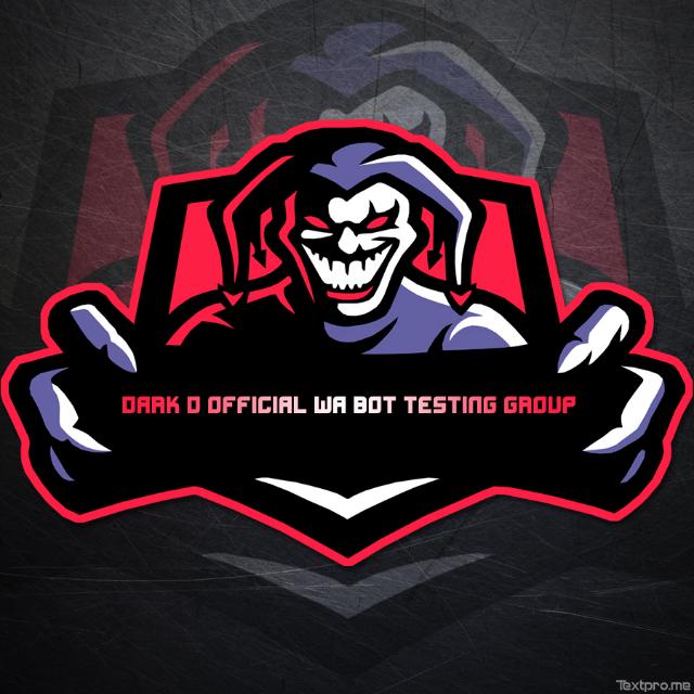 ® ©DARK D OFFICIAL WA BOT TESTING GROUP®©