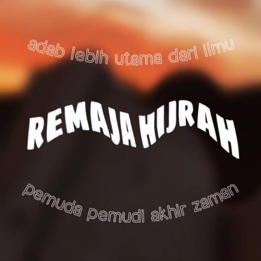 ⿻⃝⃭?̸̷? REMAJA HIJRAH ⿻⃝⃭?̸̷?