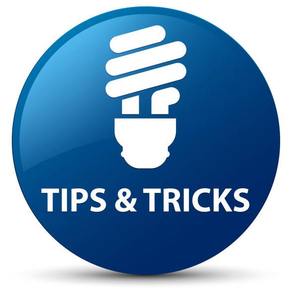 Tips And Tricks